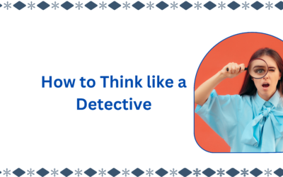 How to Think like a Detective